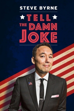 Watch Steve Byrne: Tell The Damn Joke Online Free and No Sign Up - 285 HDMovie