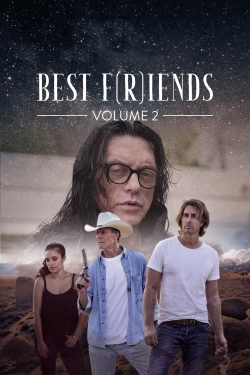 Watch Best F(r)iends: Volume 2 Online Free and No Sign Up - 285 HDMovie