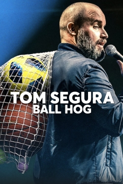 Watch Tom Segura: Ball Hog Online Free and No Sign Up - 285 HDMovie