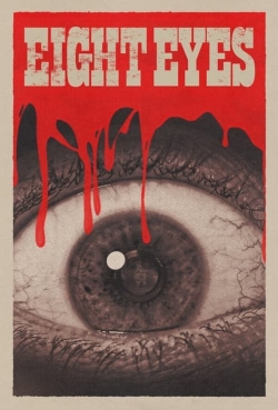 Watch Eight Eyes Online Free and No Sign Up - 285 HDMovie