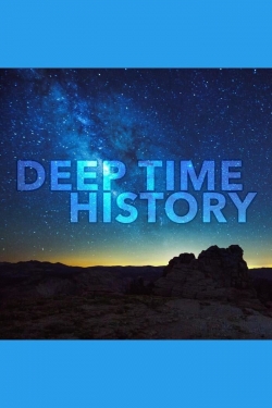 Watch Deep Time History Online Free and No Sign Up - 285 HDMovie