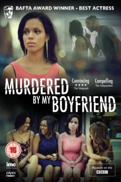 Watch Murdered By My Boyfriend Online Free and No Sign Up - 285 HDMovie