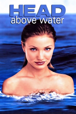 Watch Head Above Water Online Free and No Sign Up - 285 HDMovie