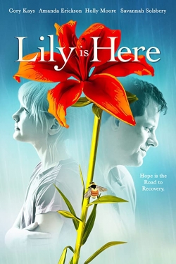 Watch Lily Is Here Online Free and No Sign Up - 285 HDMovie