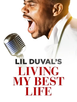 Watch Lil Duval: Living My Best Life Online Free and No Sign Up - 285 HDMovie