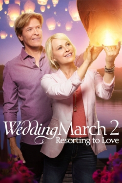 Watch Wedding March 2: Resorting to Love Online Free and No Sign Up - 285 HDMovie