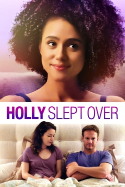 Watch Holly Slept Over Online Free and No Sign Up - 285 HDMovie