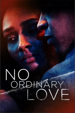 Watch No Ordinary Love Online Free and No Sign Up - 285 HDMovie