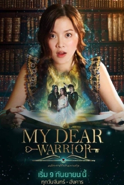 Watch My Dear Warrior Online Free and No Sign Up - 285 HDMovie