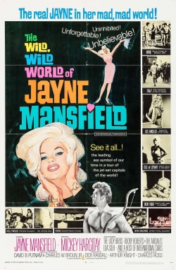 Watch The Wild, Wild World of Jayne Mansfield Online Free and No Sign Up - 285 HDMovie