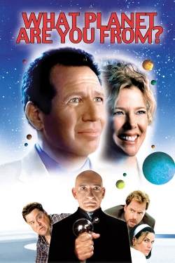 Watch What Planet Are You From? Online Free and No Sign Up - 285 HDMovie