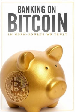 Watch Banking on Bitcoin Online Free and No Sign Up - 285 HDMovie