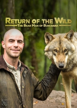 Watch Return of the Wild: The Bearman of Buncrana Online Free and No Sign Up - 285 HDMovie