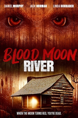 Watch Blood Moon River Online Free and No Sign Up - 285 HDMovie