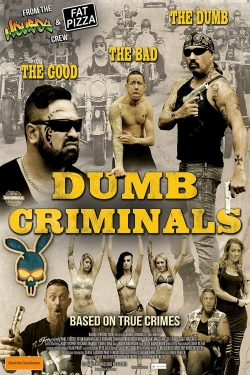 Watch Dumb Criminals: The Movie Online Free and No Sign Up - 285 HDMovie