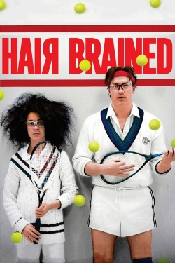 Watch Hairbrained Online Free and No Sign Up - 285 HDMovie