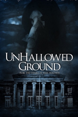 Watch Unhallowed Ground Online Free and No Sign Up - 285 HDMovie