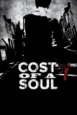 Watch Cost Of A Soul Online Free and No Sign Up - 285 HDMovie