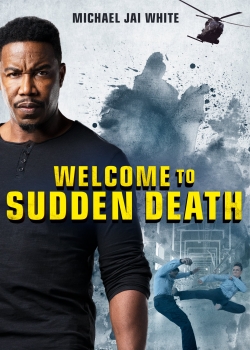 Watch Welcome to Sudden Death Online Free and No Sign Up - 285 HDMovie