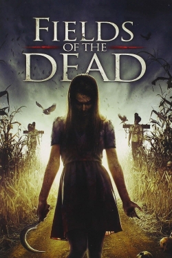 Watch Fields of the Dead Online Free and No Sign Up - 285 HDMovie