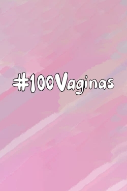 Watch 100 Vaginas Online Free and No Sign Up - 285 HDMovie