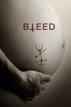 Watch Bleed Online Free and No Sign Up - 285 HDMovie