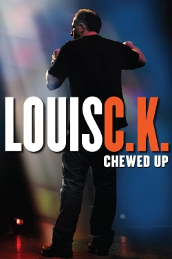 Watch Louis C.K.: Chewed Up Online Free and No Sign Up - 285 HDMovie