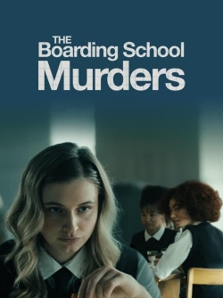 Watch The Boarding School Murders Online Free and No Sign Up - 285 HDMovie