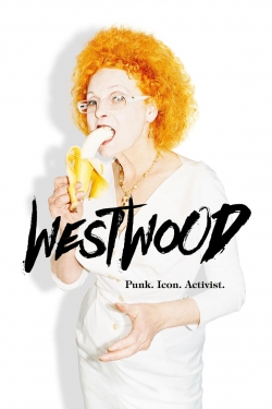 Watch Westwood: Punk, Icon, Activist Online Free and No Sign Up - 285 HDMovie