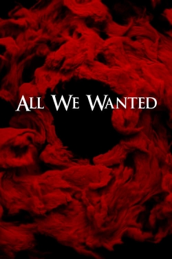 Watch All We Wanted Online Free and No Sign Up - 285 HDMovie