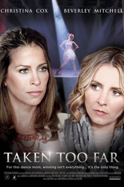 Watch Taken Too Far Online Free and No Sign Up - 285 HDMovie