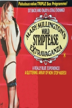 Watch Mary Millington's World Striptease Extravaganza Online Free and No Sign Up - 285 HDMovie