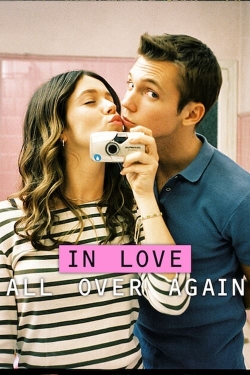 Watch In Love All Over Again Online Free and No Sign Up - 285 HDMovie