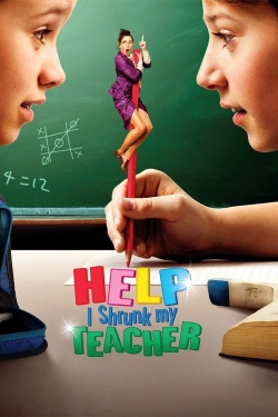 Watch Help, I Shrunk My Teacher Online Free and No Sign Up - 285 HDMovie