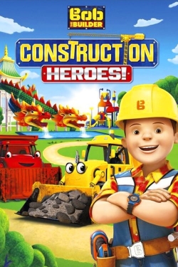 Watch Bob the Builder: Construction Heroes Online Free and No Sign Up - 285 HDMovie