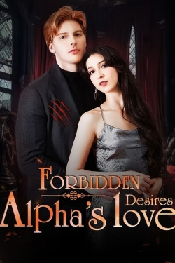 Watch Forbidden Desires: Alpha's Love Online Free and No Sign Up - 285 HDMovie