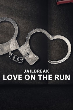 Watch Jailbreak: Love on the Run Online Free and No Sign Up - 285 HDMovie