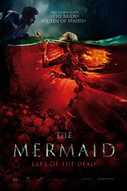 Watch The Mermaid: Lake of the Dead Online Free and No Sign Up - 285 HDMovie