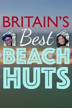 Watch Britain's Best Beach Huts Online Free and No Sign Up - 285 HDMovie