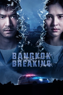 Watch Bangkok Breaking Online Free and No Sign Up - 285 HDMovie