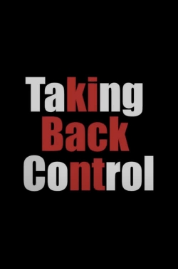 Watch Taking Back Control Online Free and No Sign Up - 285 HDMovie