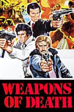 Watch Weapons of Death Online Free and No Sign Up - 285 HDMovie