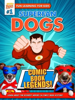 Watch Superfan Dogs: Comic Book Legends Online Free and No Sign Up - 285 HDMovie