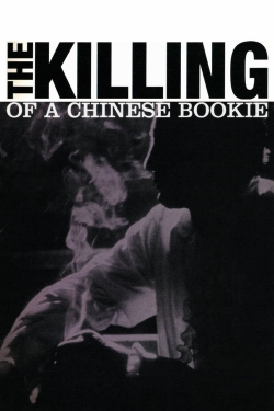 Watch The Killing of a Chinese Bookie Online Free and No Sign Up - 285 HDMovie