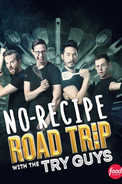 Watch No Recipe Road Trip With the Try Guys Online Free and No Sign Up - 285 HDMovie