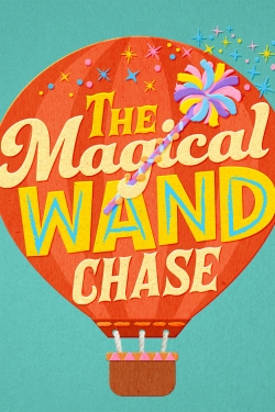 Watch The Magical Wand Chase: A Sesame Street Special Online Free and No Sign Up - 285 HDMovie