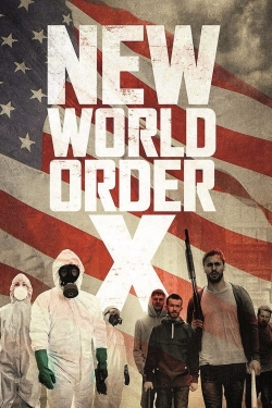 Watch New World Order X Online Free and No Sign Up - 285 HDMovie