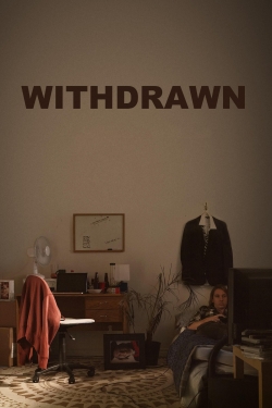 Watch Withdrawn Online Free and No Sign Up - 285 HDMovie