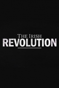 Watch The Irish Revolution Online Free and No Sign Up - 285 HDMovie