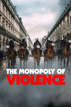 Watch The Monopoly of Violence Online Free and No Sign Up - 285 HDMovie